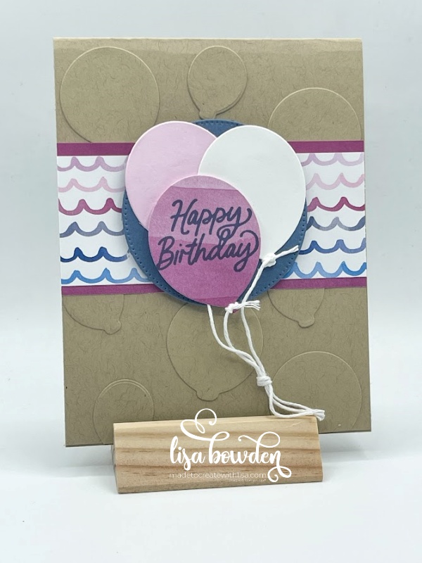 “Happy Birthday” Balloon Card - Made to Create with Lisa