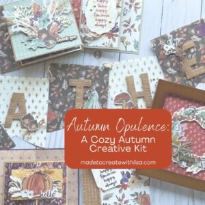 **TUTORIAL ONLY** Autumn Opulence: A Cozy Autumn Creative Kit