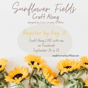 *TUTORIAL ONLY* Sunflower Fields Craft Along
